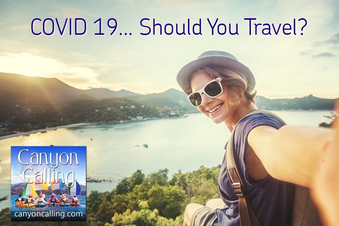 COVID 19... Should You Travel?