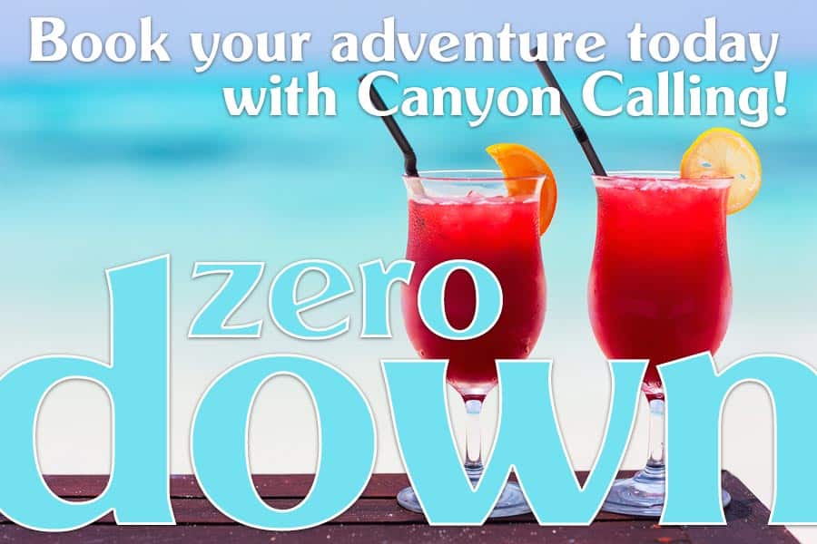 Book your adventure today with Canyon Calling! Zero down!